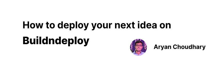 Featured image of post How to deploy your next idea on Buildndeploy